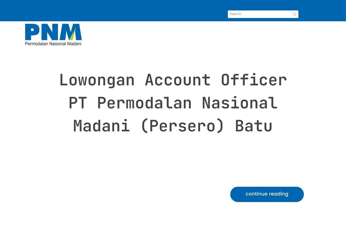 Lowongan Account Officer PT Permodalan Nasional Madani (Persero) Batu