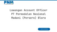 Lowongan Account Officer PT Permodalan Nasional Madani (Persero) Blora