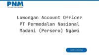 Lowongan Account Officer PT Permodalan Nasional Madani (Persero) Ngawi