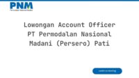 Lowongan Account Officer PT Permodalan Nasional Madani (Persero) Pati