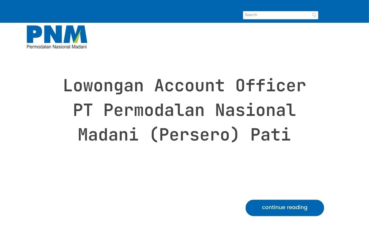 Lowongan Account Officer PT Permodalan Nasional Madani (Persero) Pati