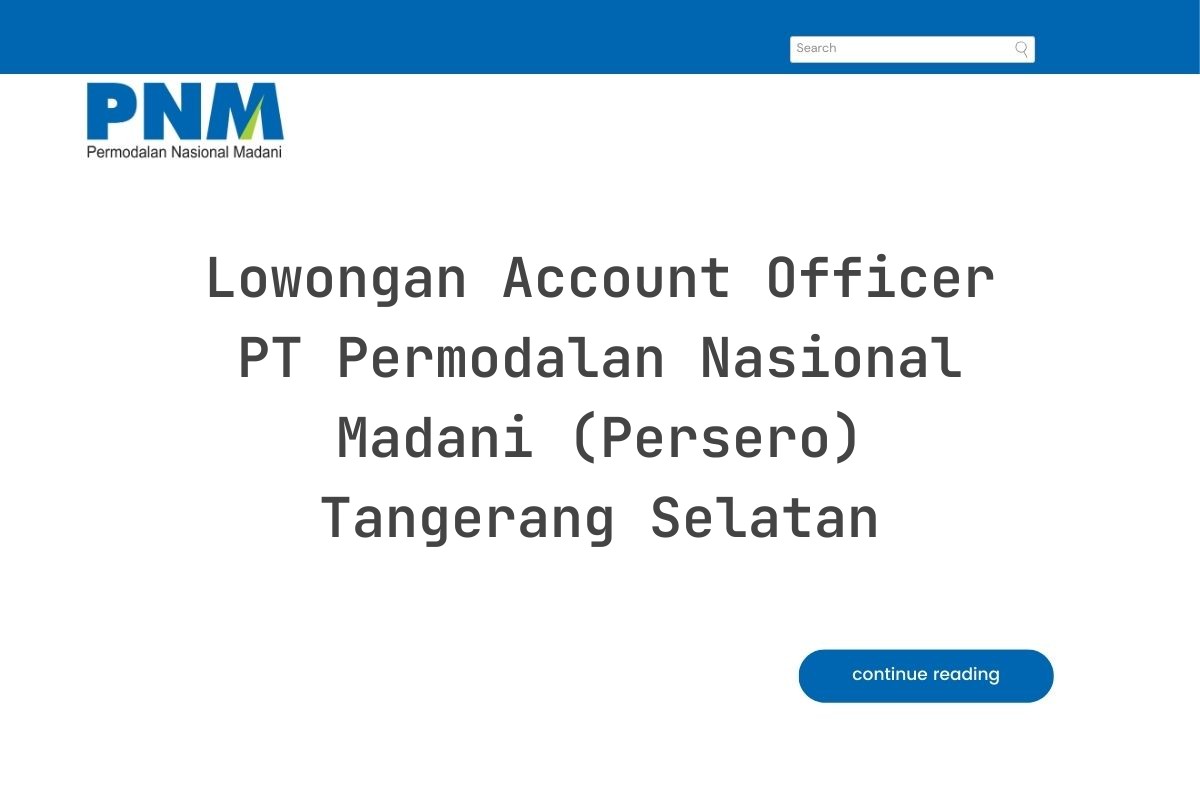 Lowongan Account Officer PT Permodalan Nasional Madani (Persero) Tangerang Selatan