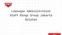 Lowongan Administration Staff Wings Group Jakarta Selatan
