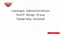 Lowongan Administration Staff Wings Group Tangerang Selatan