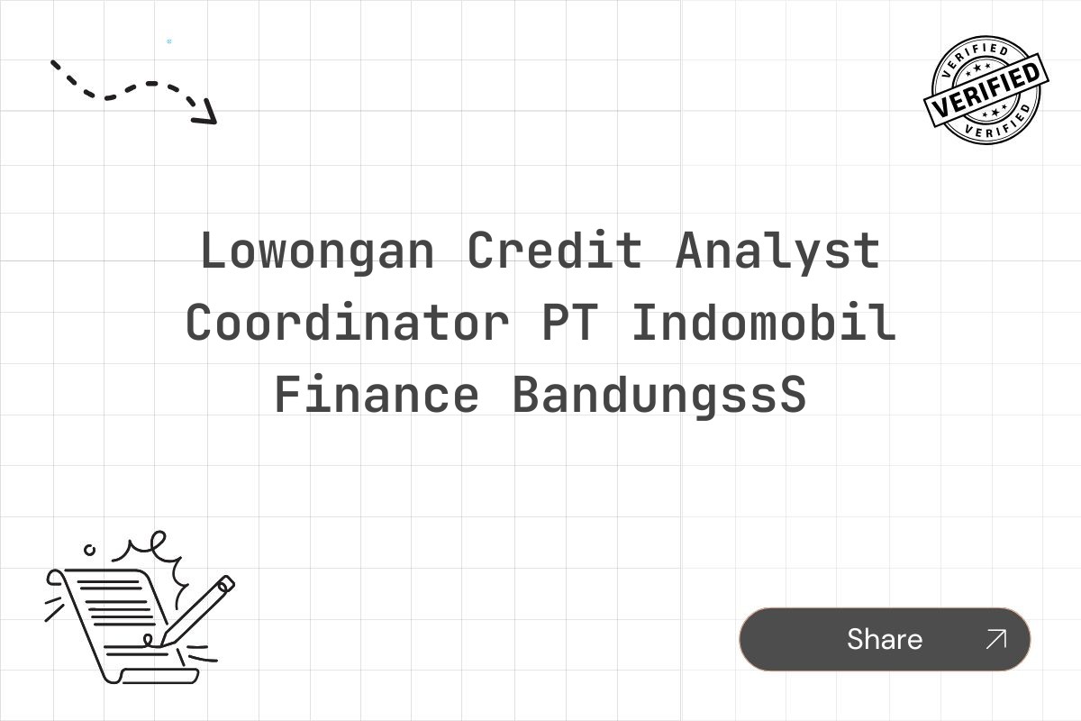 Lowongan Credit Analyst Coordinator PT Indomobil Finance BandungssS