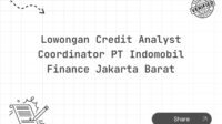 Lowongan Credit Analyst Coordinator PT Indomobil Finance Jakarta Barat