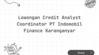 Lowongan Credit Analyst Coordinator PT Indomobil Finance Karanganyar