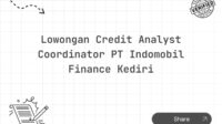 Lowongan Credit Analyst Coordinator PT Indomobil Finance Kediri