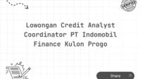 Lowongan Credit Analyst Coordinator PT Indomobil Finance Kulon Progo