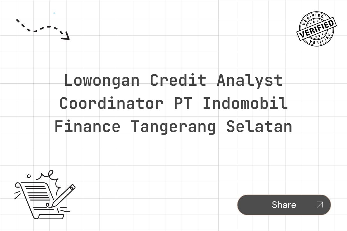 Lowongan Credit Analyst Coordinator PT Indomobil Finance Tangerang Selatan