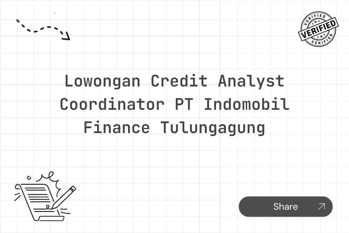 Lowongan Credit Analyst Coordinator PT Indomobil Finance Tulungagung