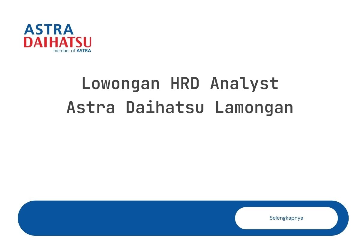 Lowongan HRD Analyst Astra Daihatsu Lamongan