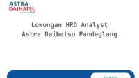 Lowongan HRD Analyst Astra Daihatsu Pandeglang