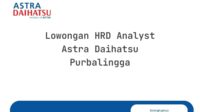 Lowongan HRD Analyst Astra Daihatsu Purbalingga