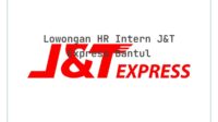 Lowongan HR Intern J&T Express Bantul