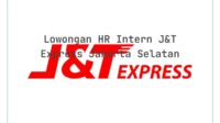 Lowongan HR Intern J&T Express Jakarta Selatan