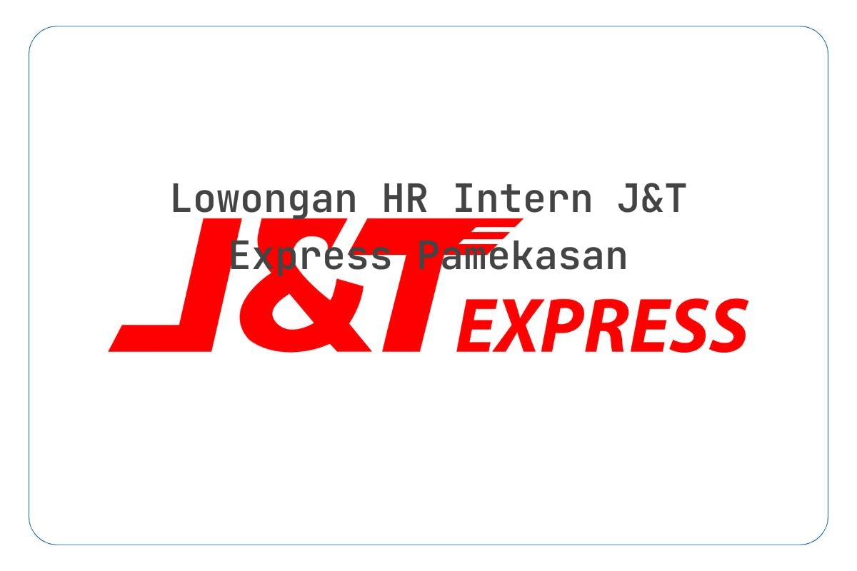Lowongan HR Intern J&T Express Pamekasan