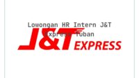 Lowongan HR Intern J&T Express Tuban
