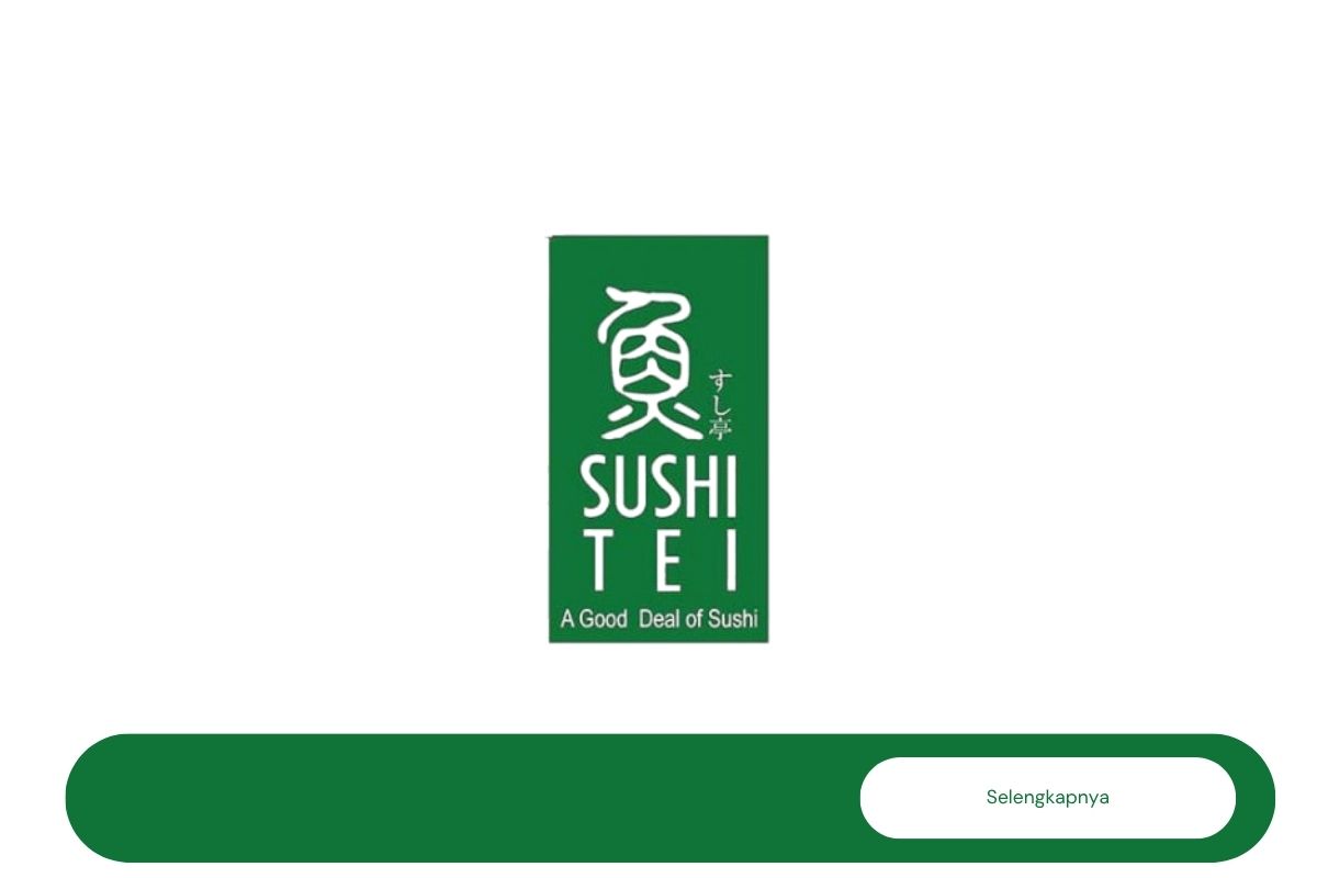 Lowongan Marketing Communication SUSHI Tei Banjar