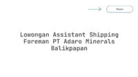 Lowongan Assistant Shipping Foreman PT Adaro Minerals Balikpapan