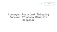 Lowongan Assistant Shipping Foreman PT Adaro Minerals Denpasar