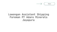 Lowongan Assistant Shipping Foreman PT Adaro Minerals Jayapura