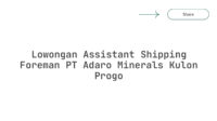 Lowongan Assistant Shipping Foreman PT Adaro Minerals Kulon Progo