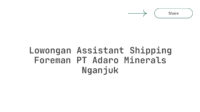 Lowongan Assistant Shipping Foreman PT Adaro Minerals Nganjuk