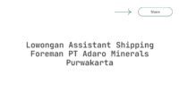 Lowongan Assistant Shipping Foreman PT Adaro Minerals Purwakarta