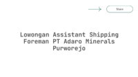 Lowongan Assistant Shipping Foreman PT Adaro Minerals Purworejo
