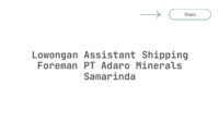 Lowongan Assistant Shipping Foreman PT Adaro Minerals Samarinda