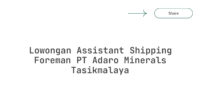 Lowongan Assistant Shipping Foreman PT Adaro Minerals Tasikmalaya
