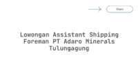 Lowongan Assistant Shipping Foreman PT Adaro Minerals Tulungagung