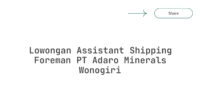 Lowongan Assistant Shipping Foreman PT Adaro Minerals Wonogiri